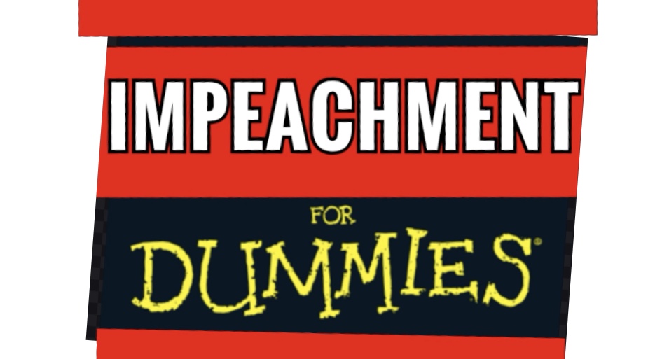 Impeachment for Dummies